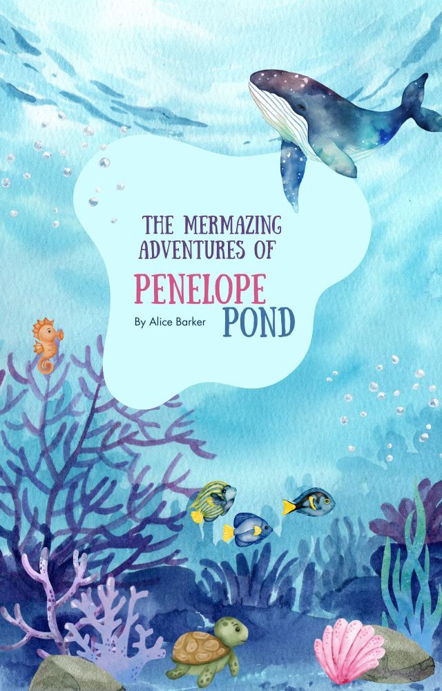 The Mermazing Adventures of Penelope Pond by Alice Barker(Preorder)