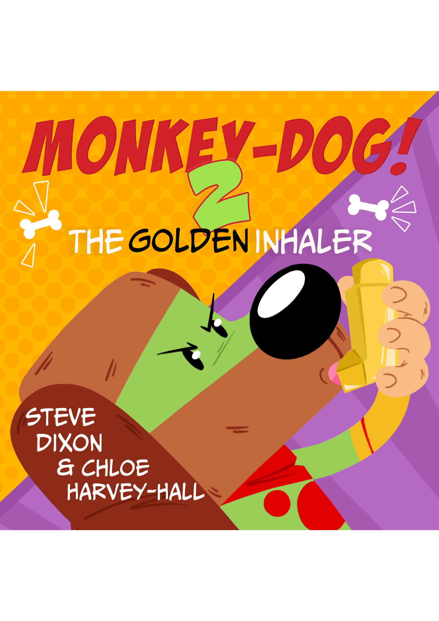Monkey-Dog 2: The Golden Inhaler by Steve Dixon