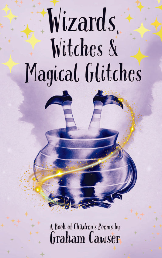 Wizards, Witches & Magical Glitches by Graham Cawser (Preorder)