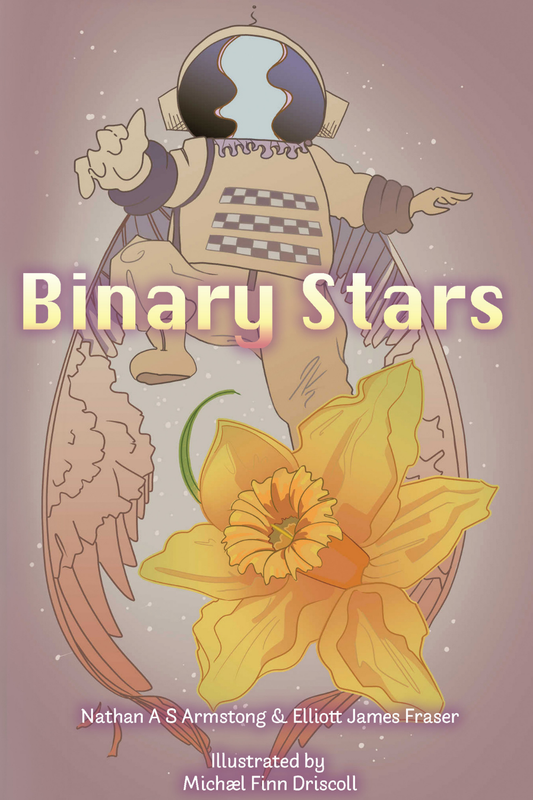 Binary Stars by Nathan A S Armstrong and Elliott James Fraser