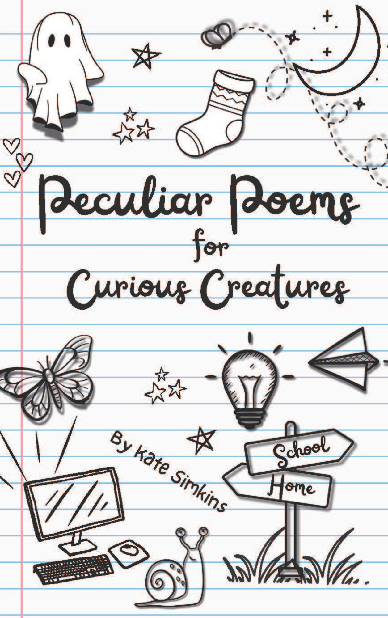 Peculiar Poems for Curious Creatures by Kate Simkins