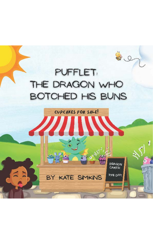 Pufflet: The Dragon Who Botched His Buns by Kate Simkins