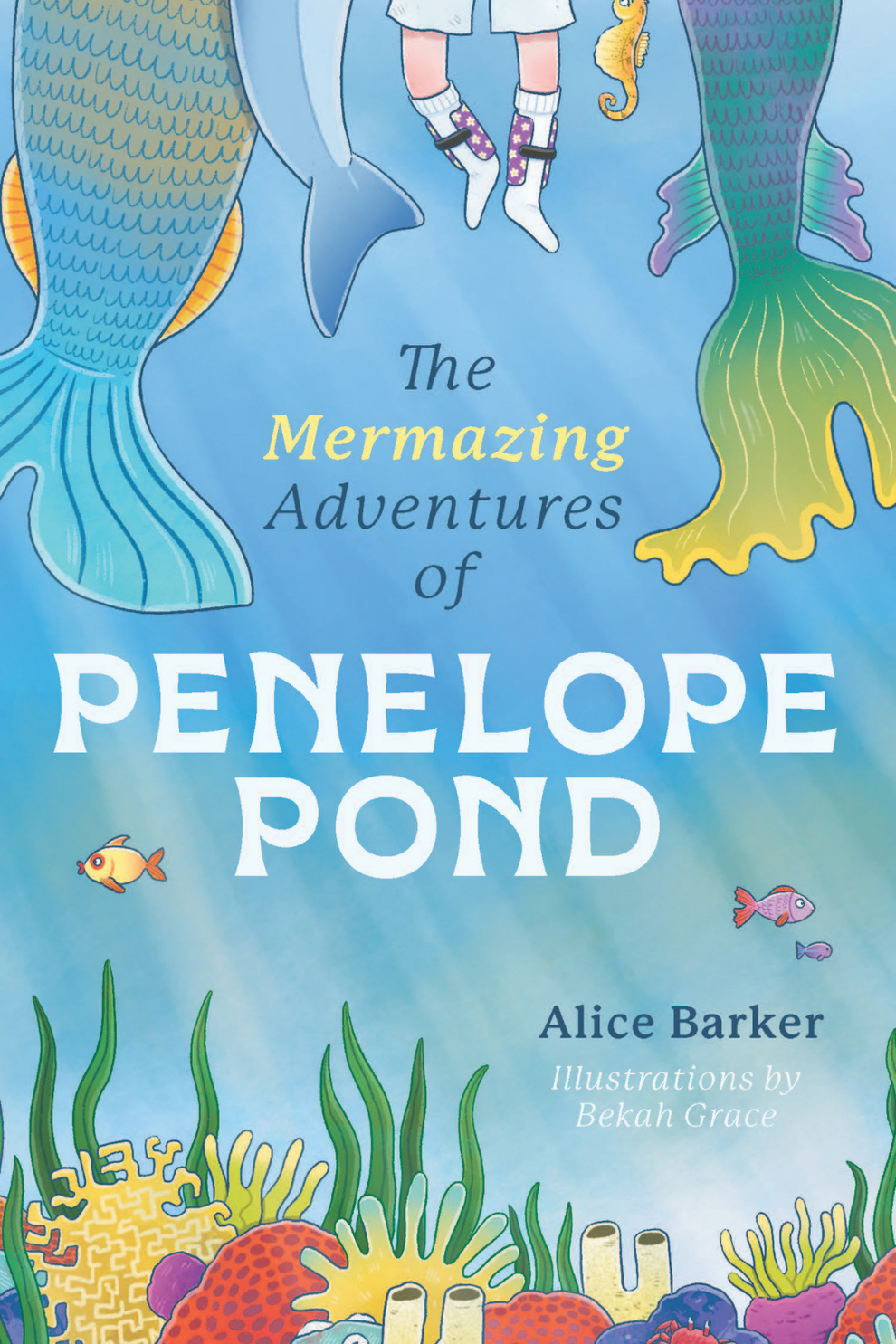 Our Books: The Mermazing Adventures of Penelope Pond by Alice Barker book cover